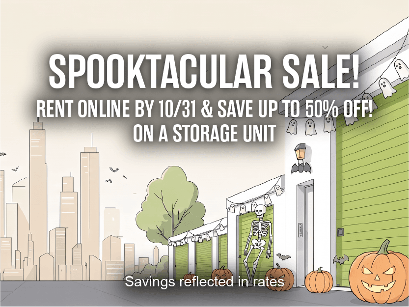 Halloween Sale! Rent a storage unit at Extra Space Storage and save up to 50% off.
