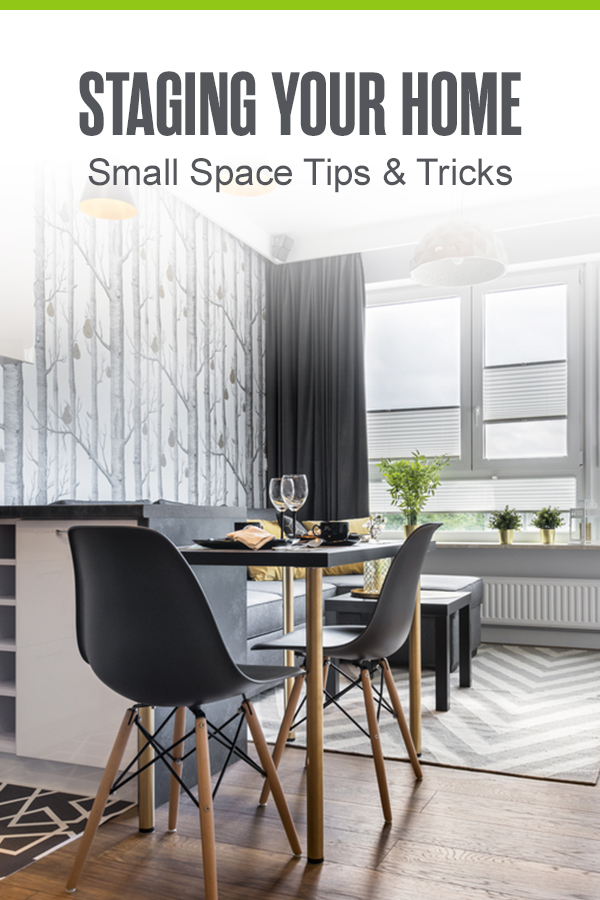 Pinterest Graphic: Staging Your Home: Small Space Tips & Tricks