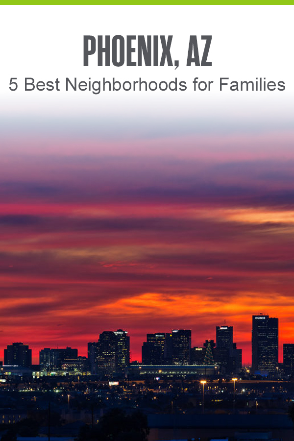 Pinterest graphic: Phoenix, AZ: 5 Best Neighborhoods for Families