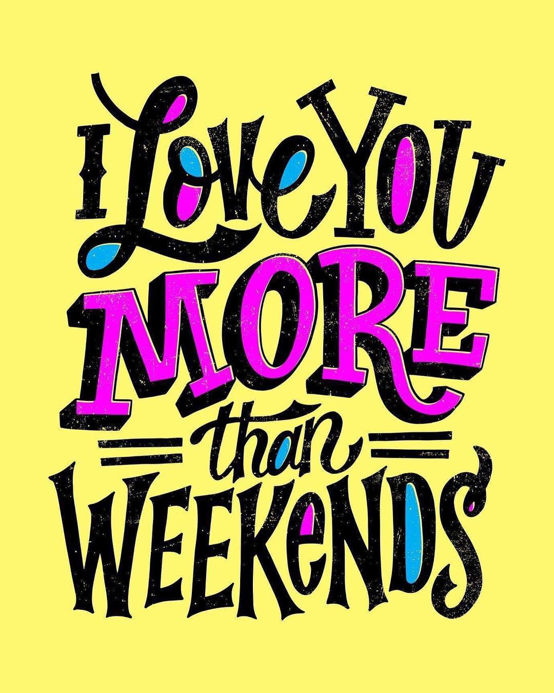 Quote with yellow background that says I love you more than weekends. Photo by Instagram user @facebook