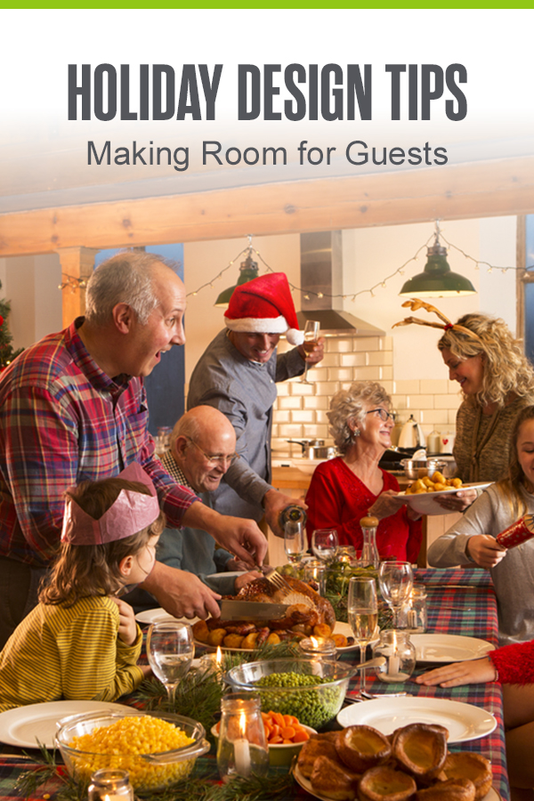 Pinterest Graphic: Holiday Design Tips: Making Room for Guests
