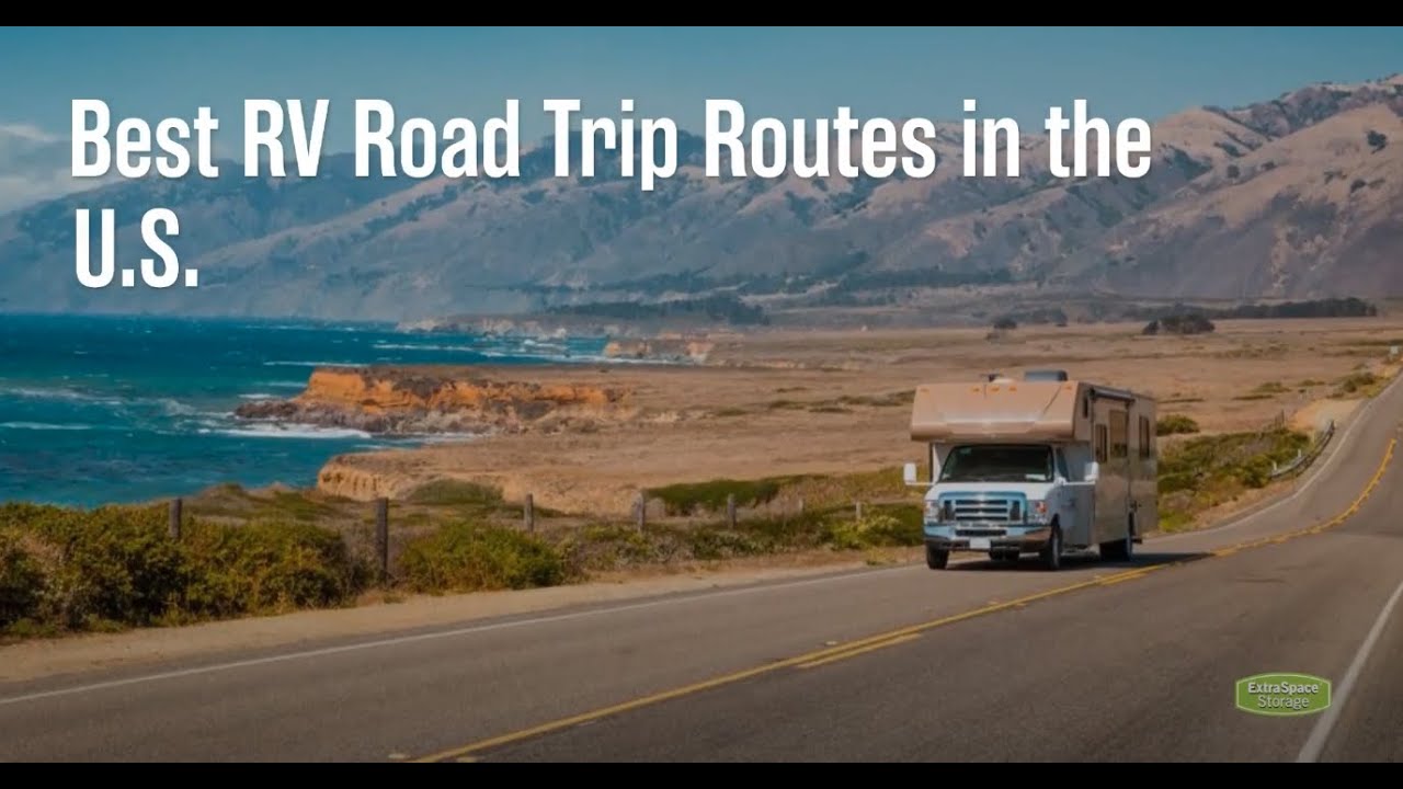 5 Best RV Road Trip Routes in the U.S. Extra Space Storage