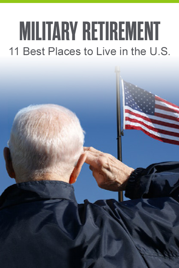 Military Retirement 11 Best Places to Live in the U.S.