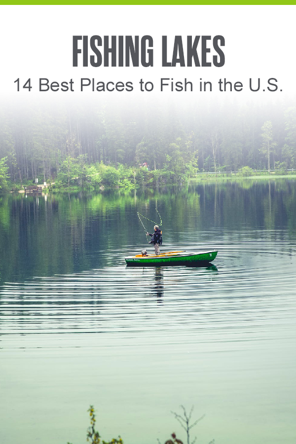 Fishing Lakes: 14 Best Places to Fish in the U.S.