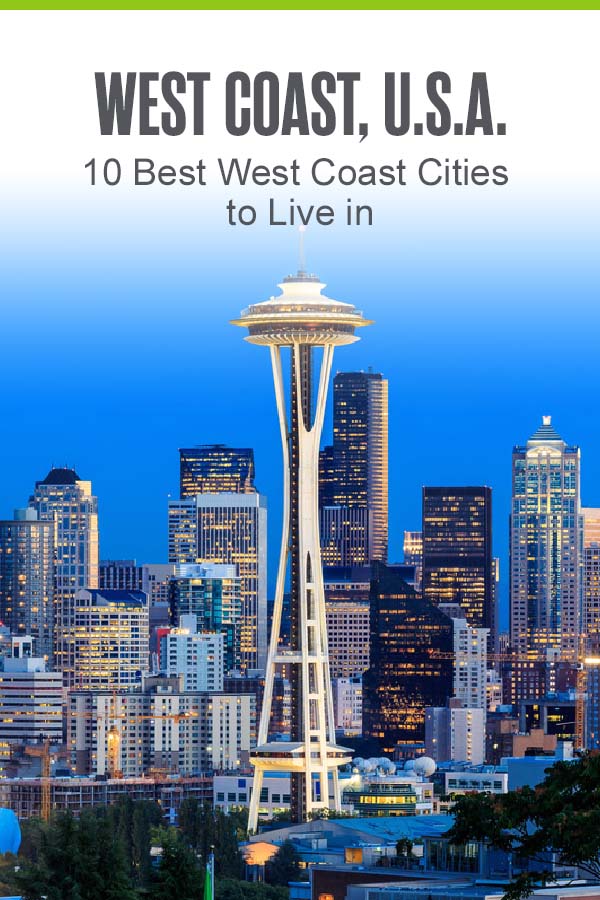 Pinterst graphic: West Coast, U.S.A: 10 Best West Coast Cities to Live In