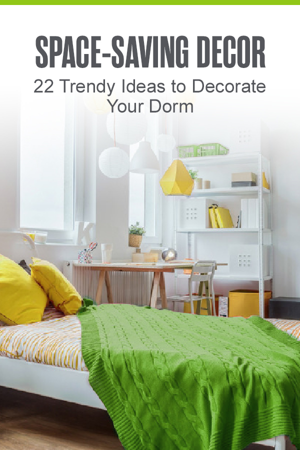 Pinterest graphic: Space-Saving Decor: 22 Trendy Ideas To Decorate Your Dorm