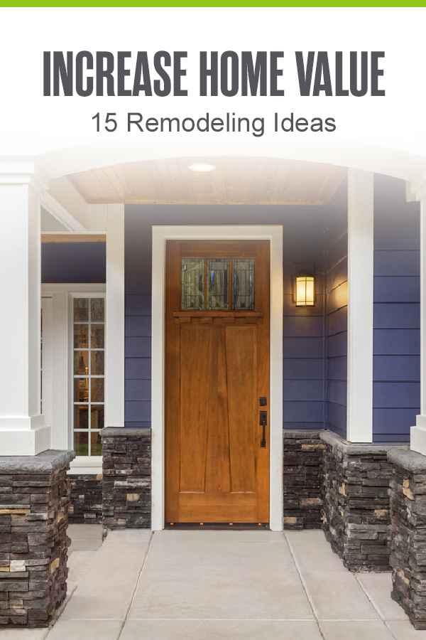Increase Home Value - 15 Remodeling Ideas