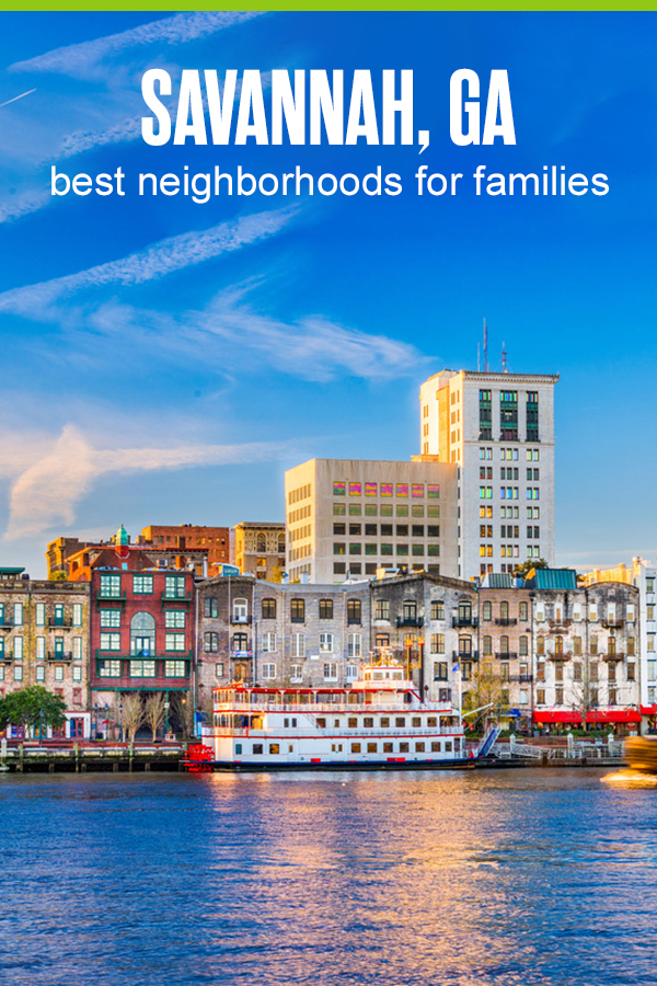 Best Neighborhoods for Families in Savannah, GA