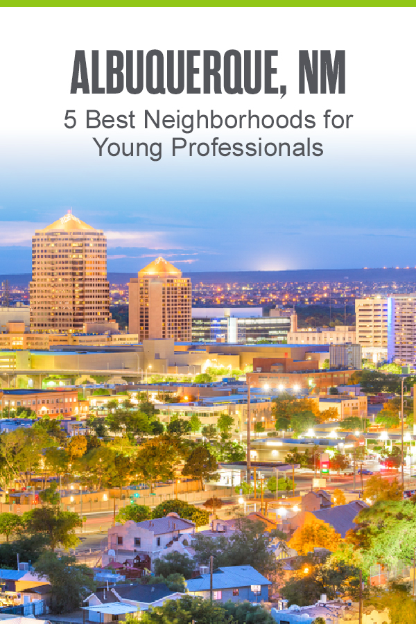Albuquerque, NM: 5 Best Neighborhoods for Singles & Young Professionals