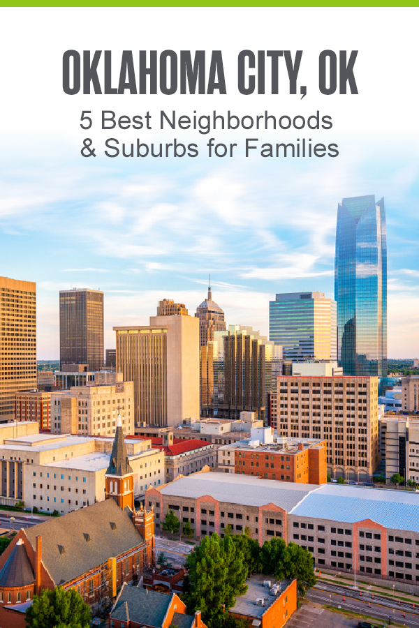 Oklahoma City, OK - 5 Best Neighborhoods & Suburbs for Families