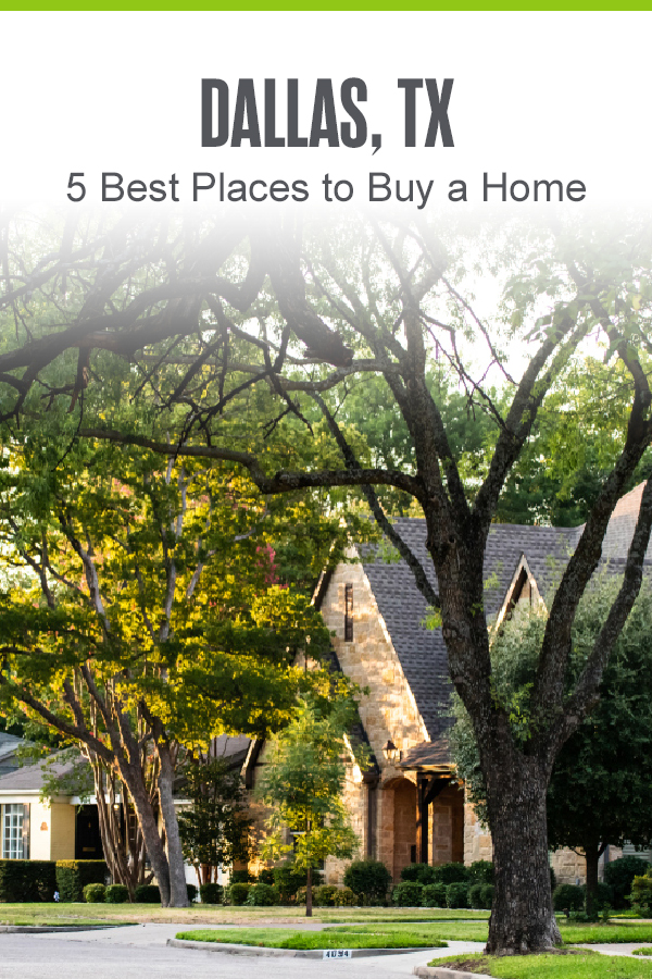Dallas, TX: 5 Best Places to Buy a Home