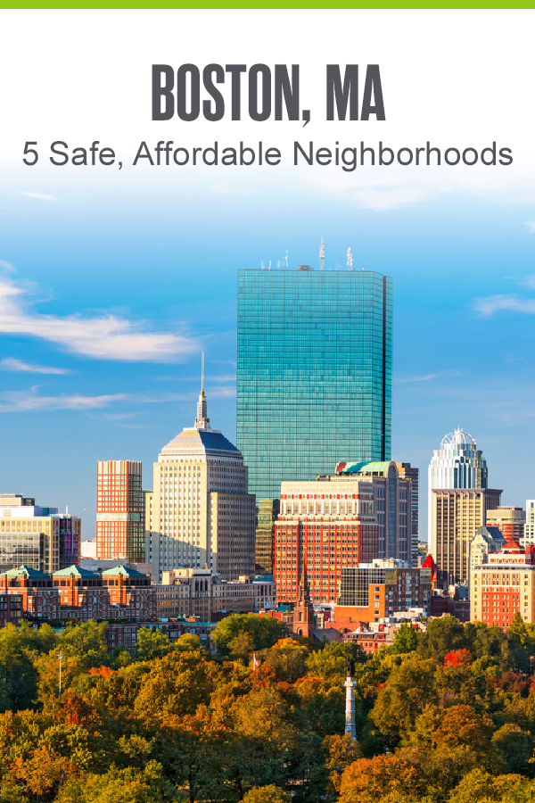 Pinterest graphic: Boston, MA: 5 SAfe, Affordable Neighborhoods