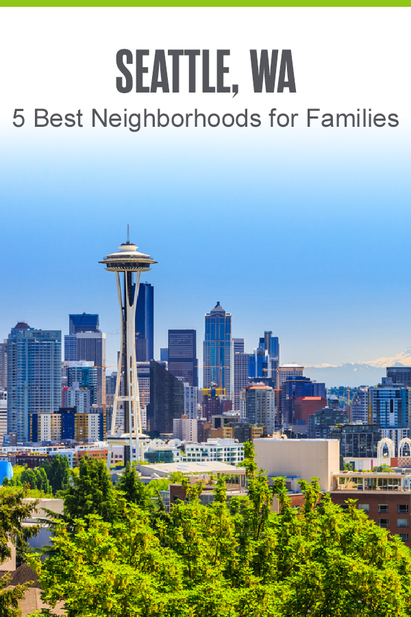 Pinterest graphic: Seattle, WA: 5 Best Neighborhoods for Families