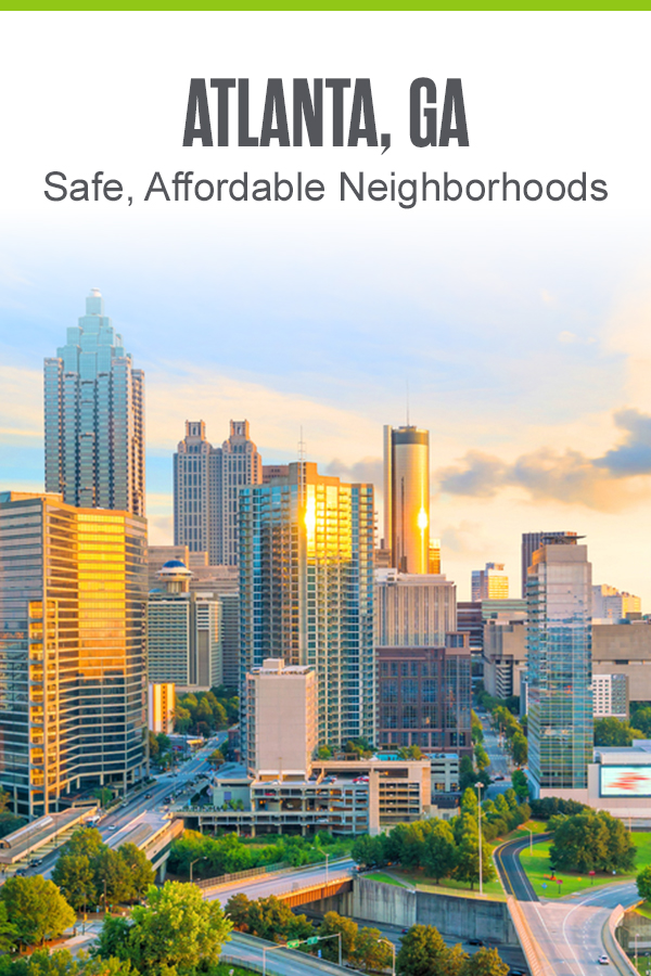 Safe, Affordable Neighborhoods in Atlanta, GA