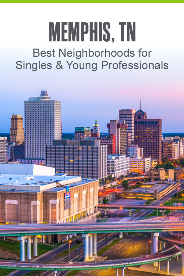 Best Neighborhoods for Singles & Young Professionals in Memphis, TN