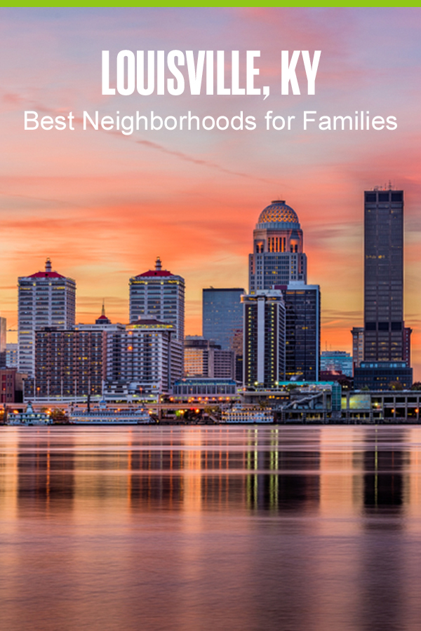 Pinterest graphic: "Louisville, KY: Best Neighborhoods for Families"