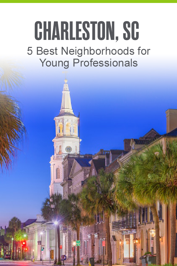 Charleston, SC - 5 Best Neighborhoods for Young Profressionals