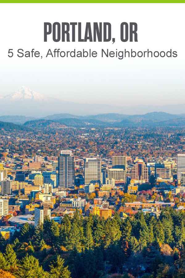 Safe, Affordable Neighborhoods in Portland