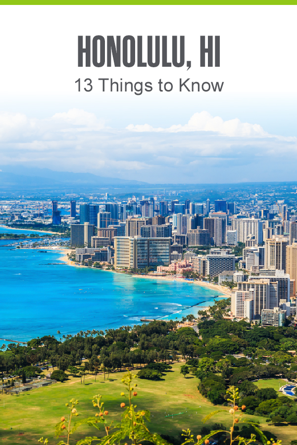 Honolulu, HI - 13 Things to Know