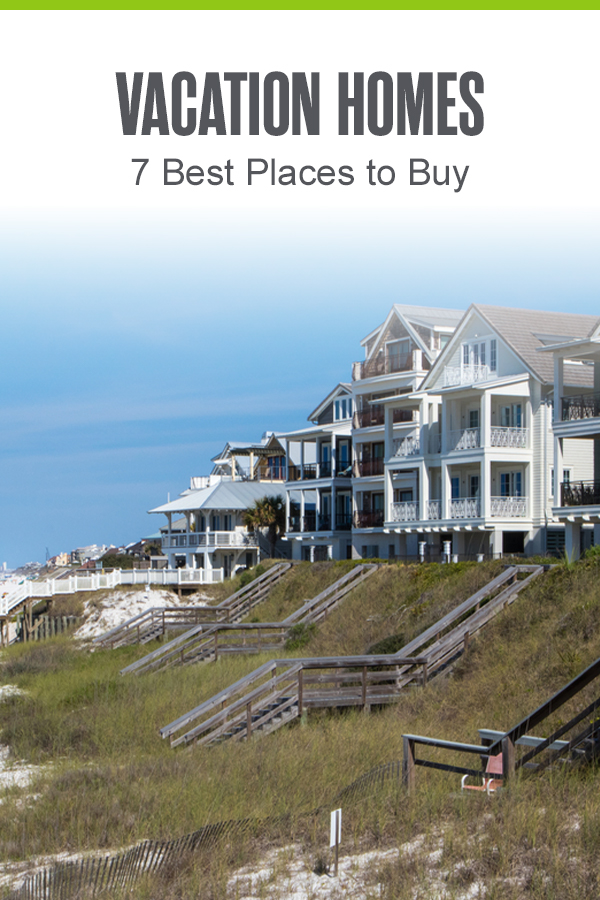 7 Best Places to Buy a Vacation Home