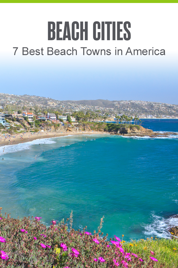 Pinterest graphic: Beach Cities: 7 Best Beach Towns in America