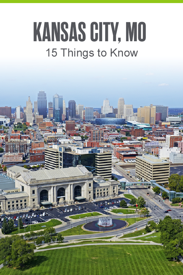 Kansas City, MO - 15 Things to Know