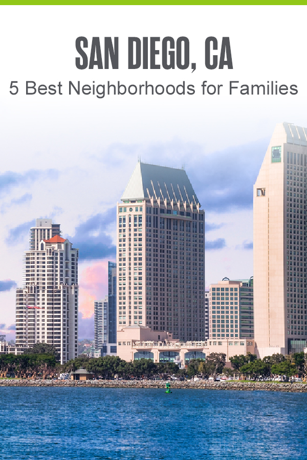 SAN DIEGO, CA 5 Best Neighborhoods for Families. 