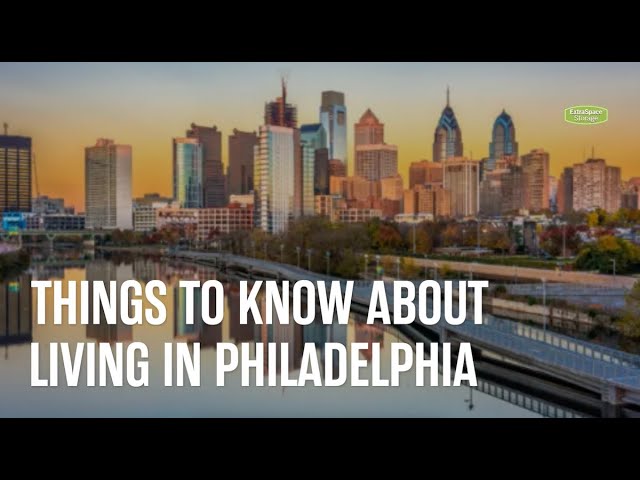 Moving to Philadelphia? Here Are 17 Things to Know | Extra Space Storage