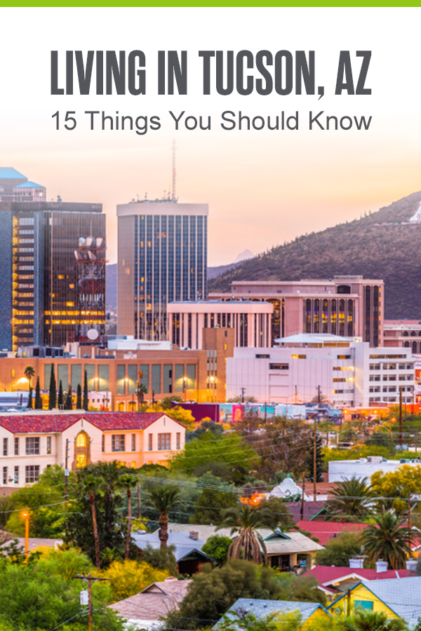 Pinterest Graphic: Living in Tucson, AZ: 15 Things You Should Know