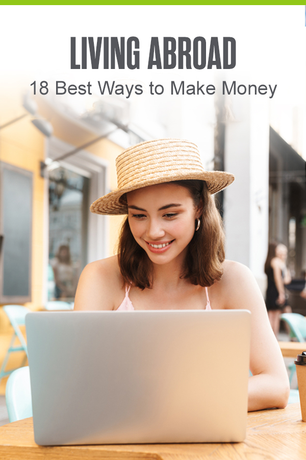 Pinterest Graphic: Living Abroad: 18 Best Ways to Make Money