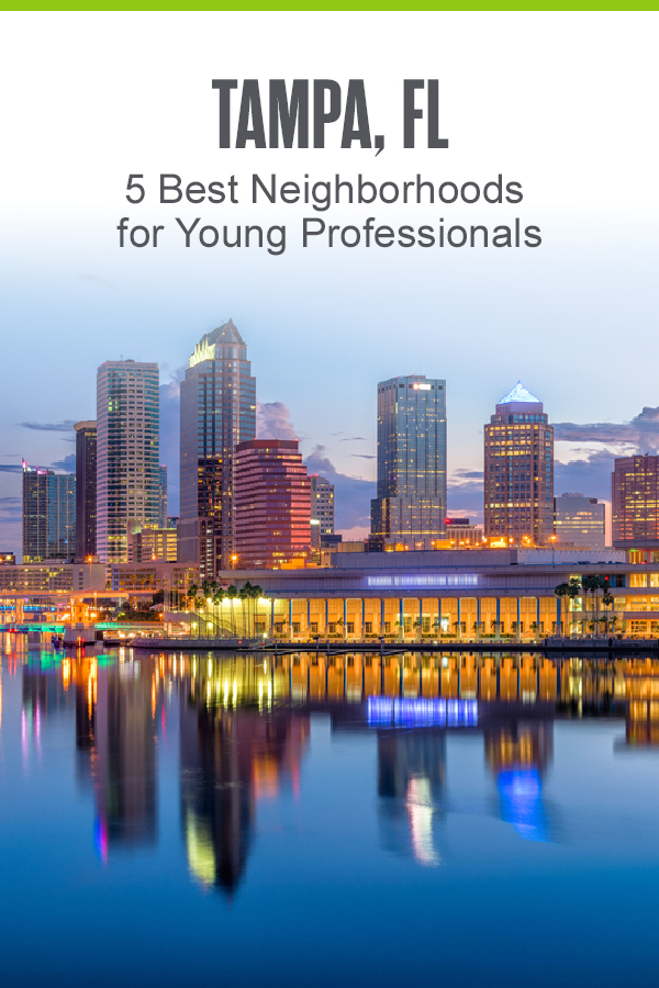 Tampa, FL: 5 Best Neighborhoods for Young Professionals