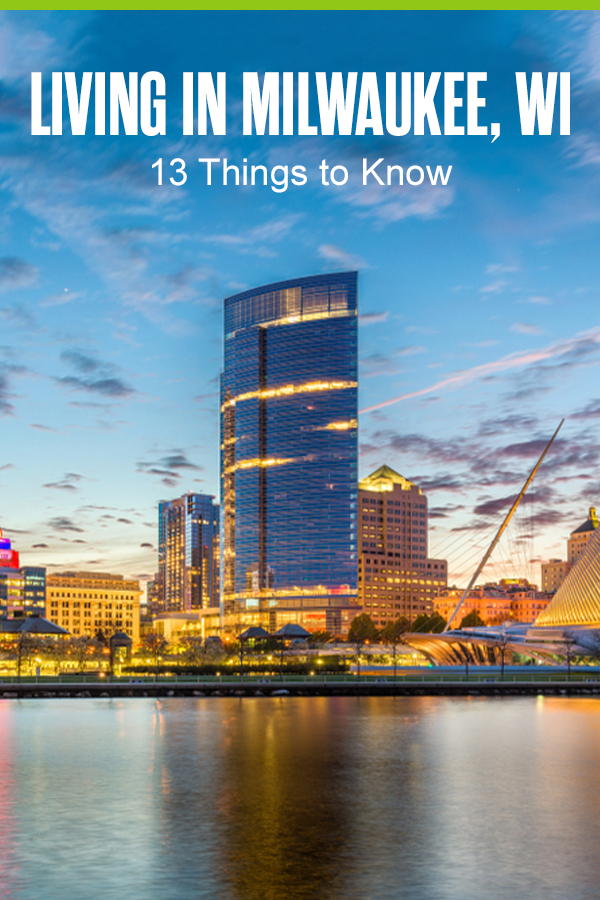 Pinterest Graphic: Living in Milwaukee, WI: 13 Things to Know