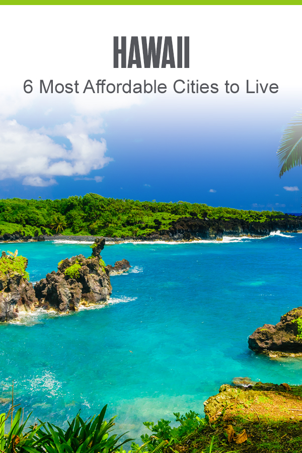 Pinterest graphic: Hawaii: 6 Most Affordable Cities to Live