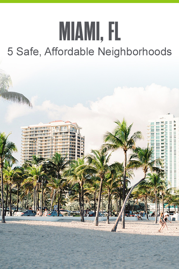 Pinterest graphic: Miami, FL: 5 Safe, Affordable Neighborhoods