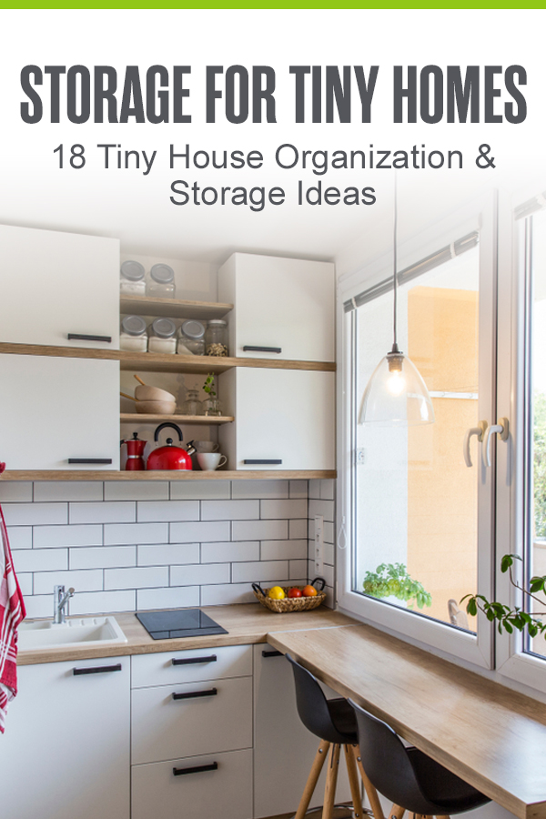 Pinterest graphic: Storage for Tiny Homes: 18 Tiny House Organization & Storage Ideas