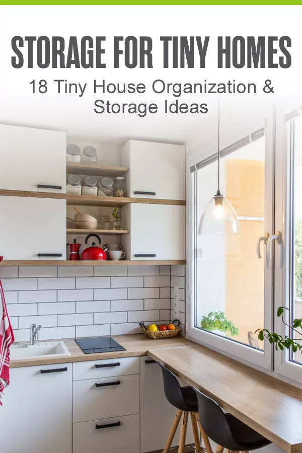 18 Tiny House Storage Ideas & Organization Hacks