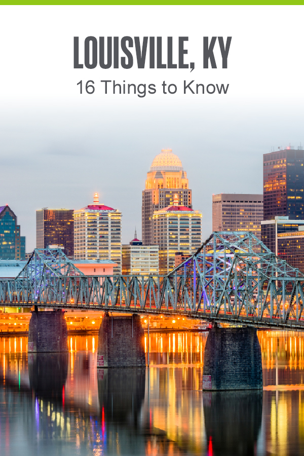 Louisville, KY: 16 Things to Know