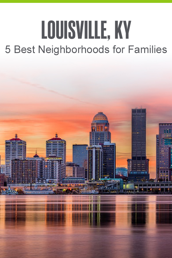 Louisville, KY: 5 Best Neighborhoods for Families