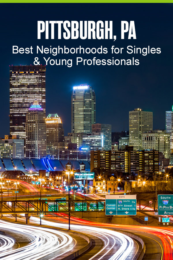 Pinterest Graphic: Pittsburgh, PA: Best Neighborhoods for Singles & Young Professionals