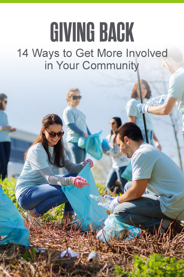 Giving Back: 14 Ways to Get More Involved in Your Community