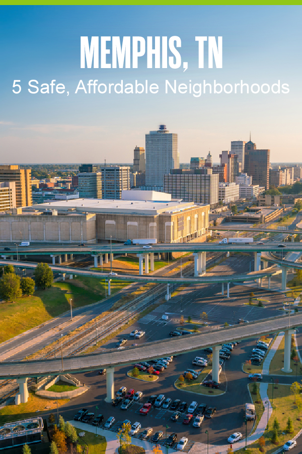 Pinterest Graphic: Memphis, TN: 5 Safe, Affordable Neighborhoods