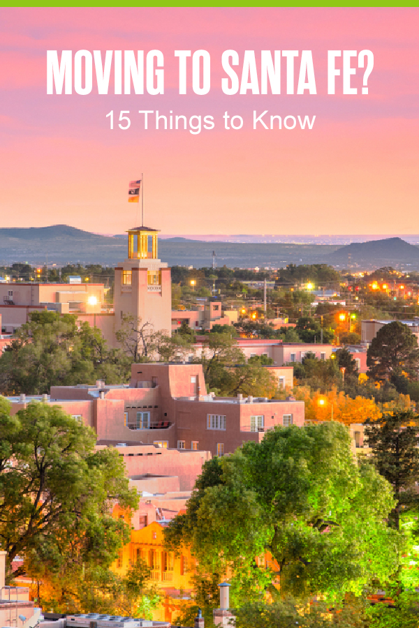 Pinterest Graphic: Moving to Santa Fe? 15 Things to Know