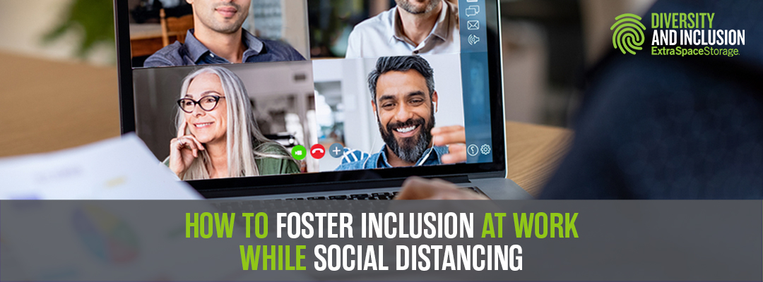 Featured Graphic: How to Foster Inclusion at Work While Social Distancing: Extra Space Storage