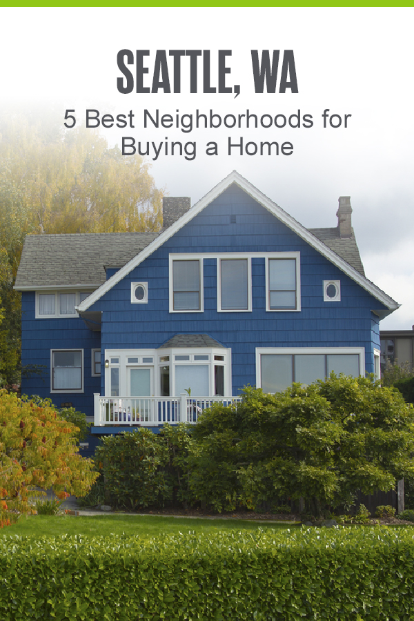 Pinterest Graphic: Seattle, WA: 5 Best Neighborhoods for Buying a Home