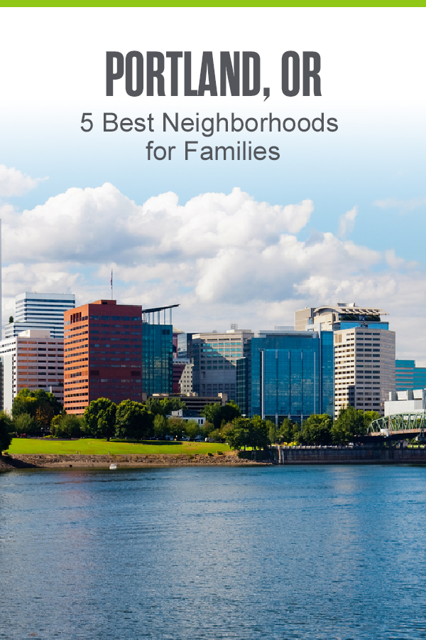 Pinterest Graphic: Portland, OR: 5 Best Neighborhoods for Families