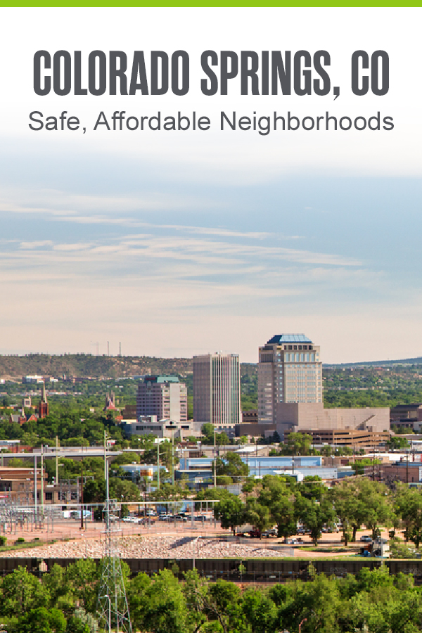 Pinterest Graphic: Colorado Springs, CO: Safe, Affordable Neighborhoods