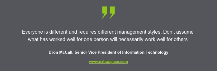 Quote from Bron McCall, SVP of Information Technology, Management Tips from Extra Space Storage