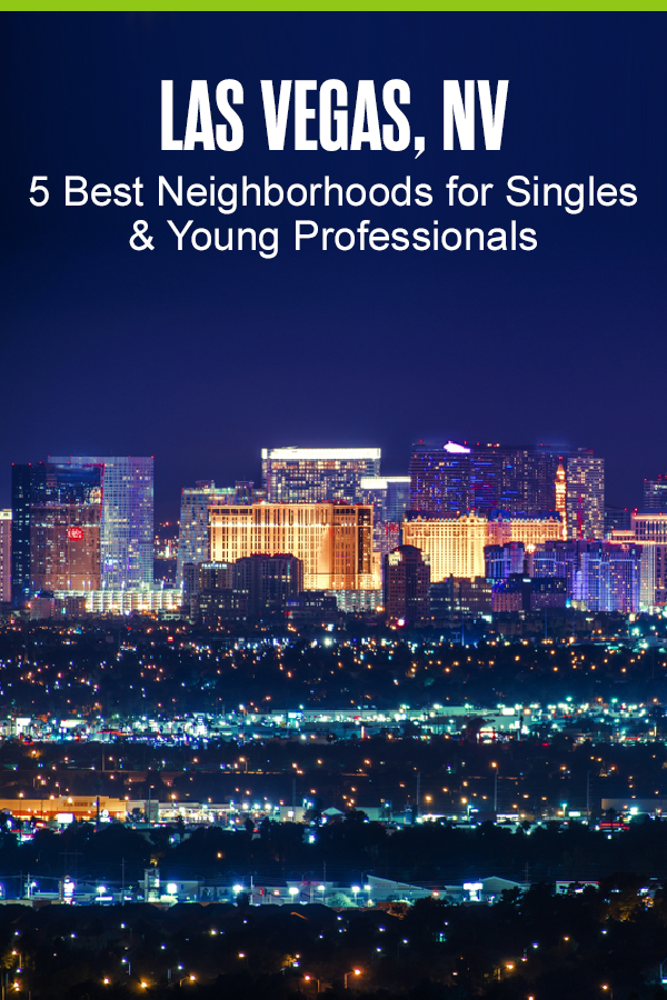 Pinterest Graphic: Las Vegas, NV: 5 Best Neighborhoods for Singles & Young Professionals