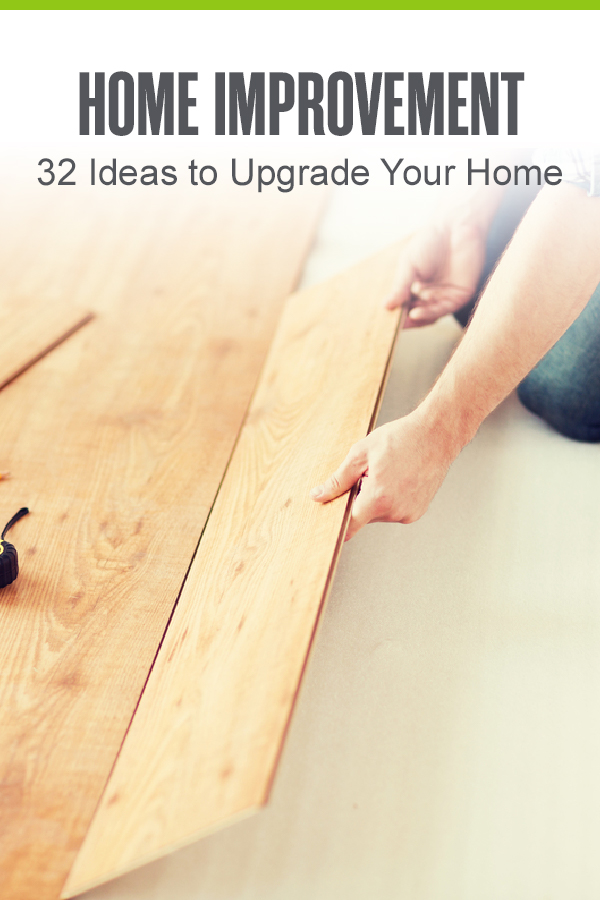 Pinterest Graphic: Home Improvement: 32 Ideas to Upgrade Your Home