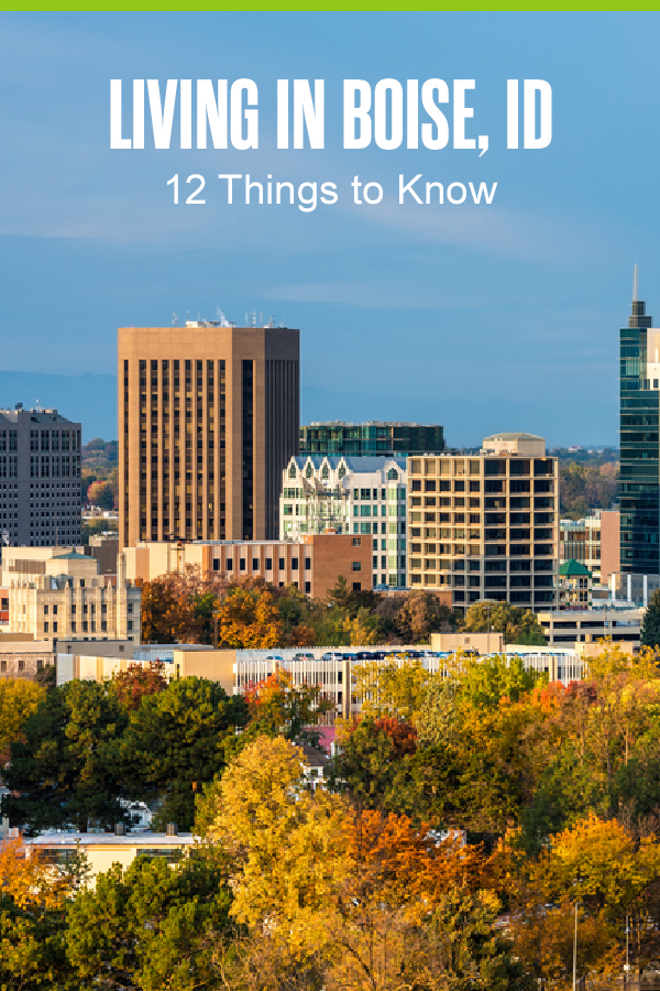 Pinterest Graphic: Living in Boise, ID: 12 Things to Know